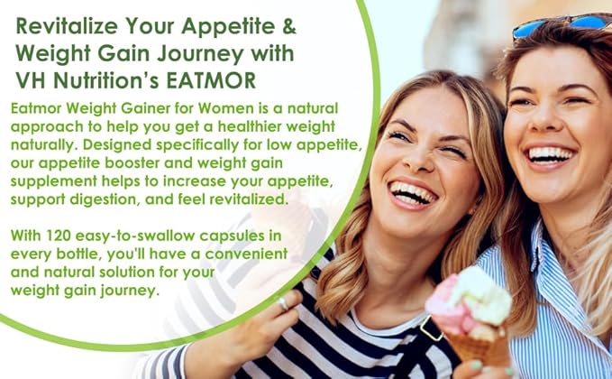 VH Nutrition Eatmor | Appetite Booster | Weight Gain Pills* for Women and Men | Designed for Women with Gentian, Ginger, Alfalfa | 120 Easy-to-Swallow Capsules