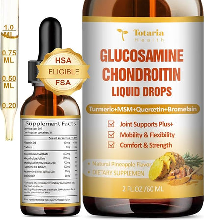 Totaria Glucosamine Chondroitin MSM Liquid Drops FSA-HSA - Joint Support Supplement for Mobility, Flexibility & Bones Chondroitin Sulfate Supplement Turmeric, Quercetin, Bromelain, MSM Oil 2 FL.OZ