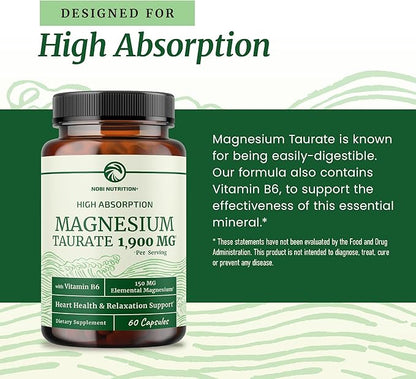 Magnesium Taurate 1900MG | Heart Health and Relaxation Support | 150MG Elemental Magnesium Per Serving | High Absorption Mag Taurate with Vitamin B6 + Black Pepper | Non-GMO | 60 Ct (1 Month Supply)