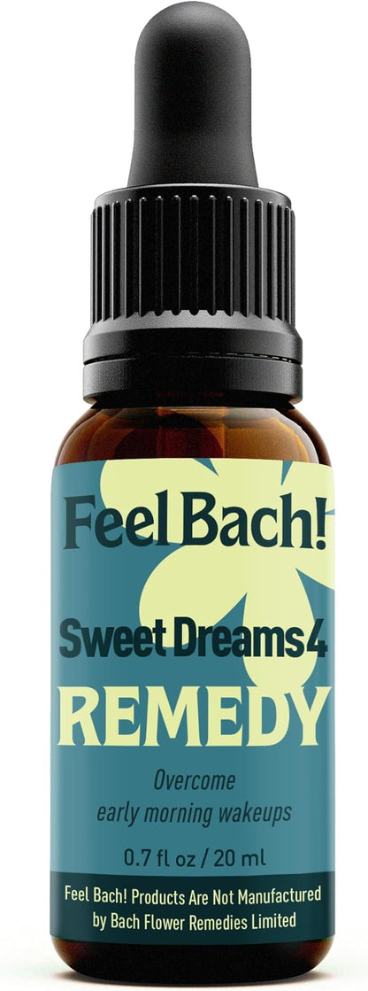 Feel Bach! Sweet Dreams #4 Remedy - Natural Homeopathic Flower Essences for Nighttime - Overcome Early Morning Wakeups - Vegan, Gluten & Sugar-Free, Non-Habit Forming, 20ml (0.7 fl oz)