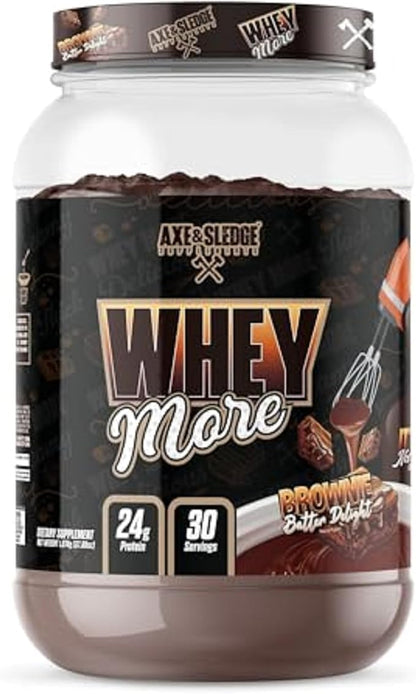 Axe & Sledge WHEY More Premium Protein Blend | 24g Protein, Whey Concentrate & Isolate | Prebiotic Fiber for Enhanced Absorption | Creamy, Delicious, Versatile | 30 Servings, Brownie Batter