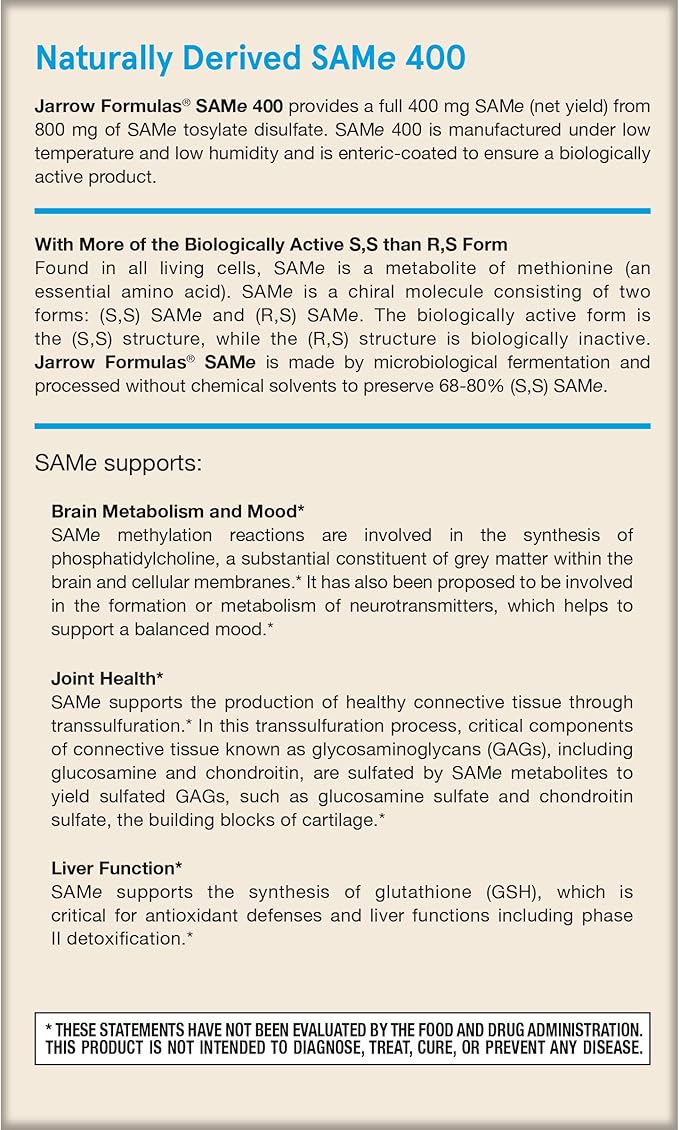 Jarrow Formulas SAMe Supplement 400 mg - 60 Tablets - High Concentration of Active S,S Form - Supports Joint Health, Liver Function, Brain Metabolism, Balanced Mood & Antioxidant Defense - 60 Servings