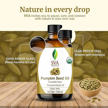 SVA Pumpkin Seed Oil Organic - 4 Fl Oz – 100% Natural Cold Pressed Organic Pumpkin Oil - for Face, Skin Care, Hair Care, Scalp Massage & Body Massage – Carrier Oil with Dropper