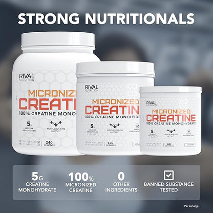 RIVAL NUTRITION Micronized Creatine I 100% Creatine Monohydrate Powder I 120 Servings I 5g Per Serving I Supports Muscle Performance, Lean Mass, and Cognitive Function | Unflavored I for Men & Women
