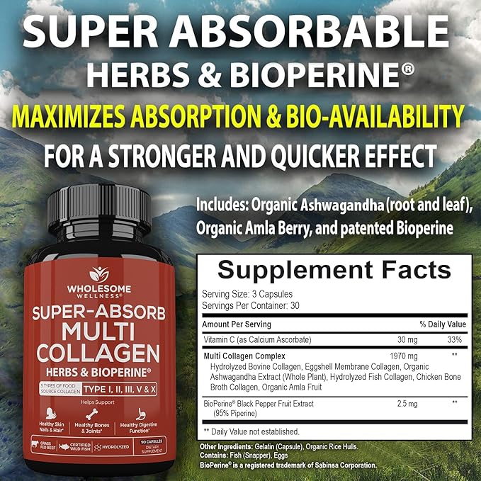 Wholesome Wellness Super-Absorb Multi Collagen Pills (Type I II III V X) Organic Herbs & Bioperine - Hair, Skin, Nails - Hydrolyzed Peptides Protein Supplement for Women & Men (90 Capsules)