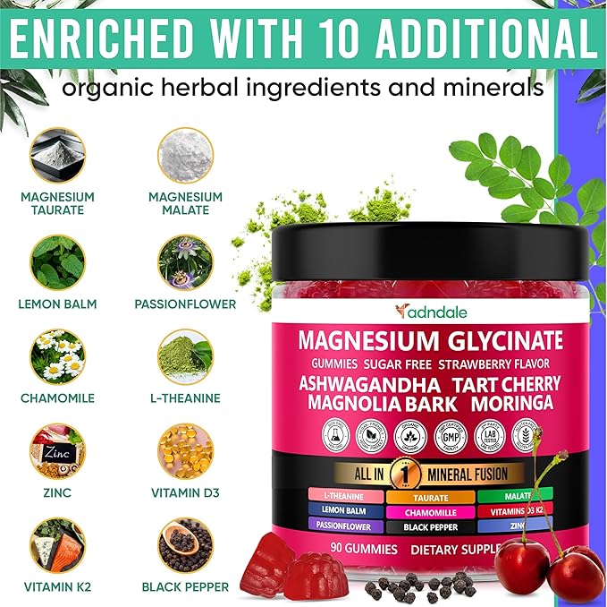 Adndale Magnesium Glycinate 400 mg Gummies with Ashwagandha, Magnesium Malate & Taurate, Tart Cherry, Magnolia Bark, Lemon Balm, Passionflower, Chamomile, L-Theanine, Zinc, Vitamin K2 & D3. 90CT