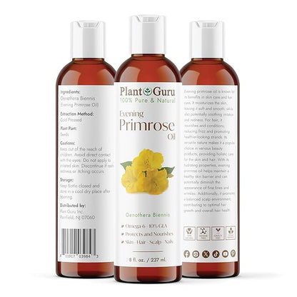 Plant Guru Evening Primrose Oil 8 fl. oz. Cold Pressed 100% Pure Natural Carrier - Skin, Face, Body and Hair Growth Moisturizer. Great For DYI Soap Making, Creams, and Lip balms.