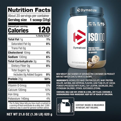 Dymatize ISO100 Whey Protein Powder Isolate, Cookies & Cream, 25g of Protein, 5.5g BCAAs, Less Than 120 Cal., Gluten Free, 1g Fat, 1g Sugar, 2g Carb (20 Servings)